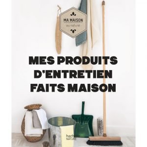 MES PRODUITS D'ENTRETIENS FAIT MAISON