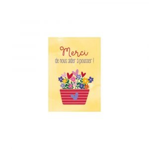 CARTE - MERCI DE NOUS AIDER A POUSSER